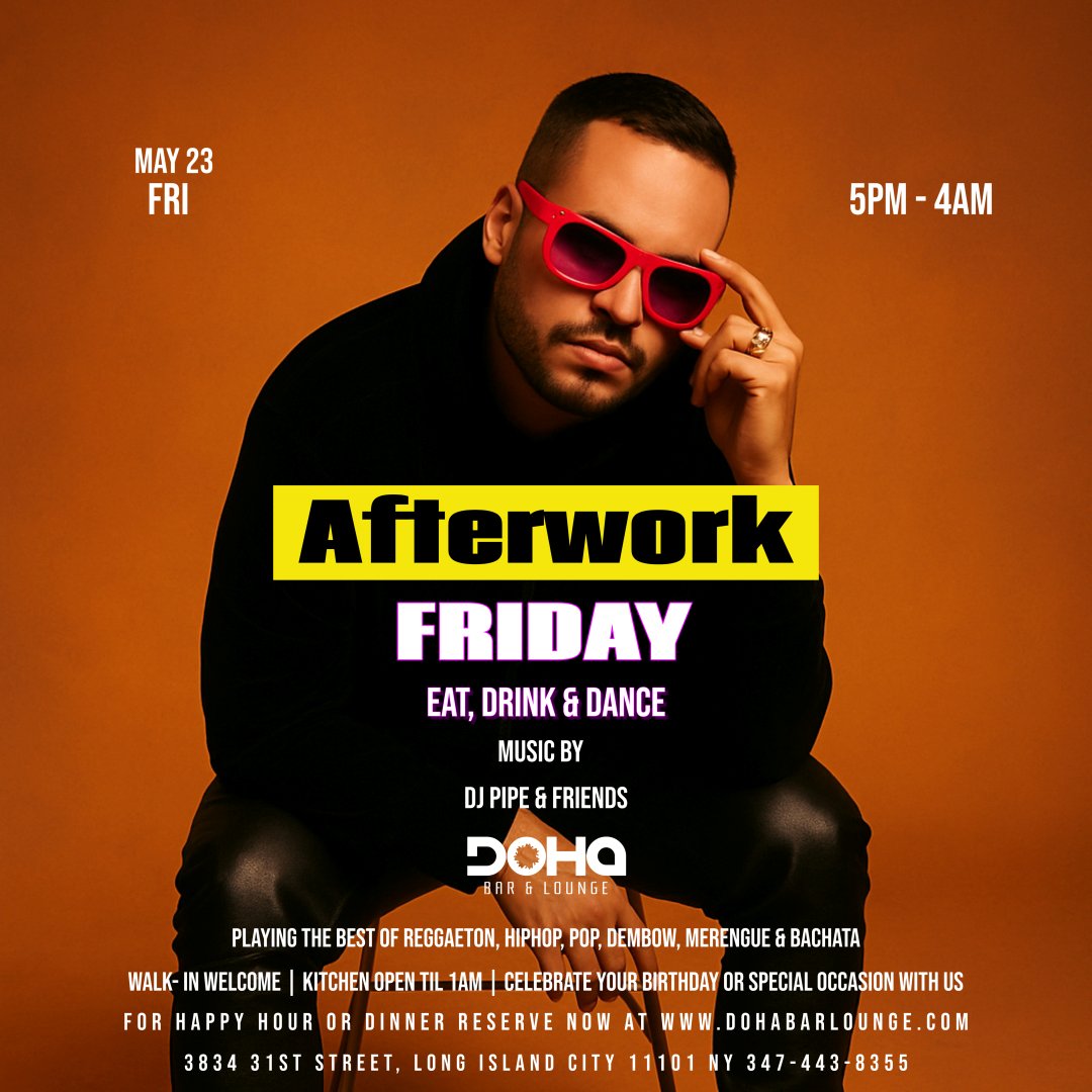 FRIDAY, MAY 23RD – Afterwork Fridays at Doha Bar Lounge!