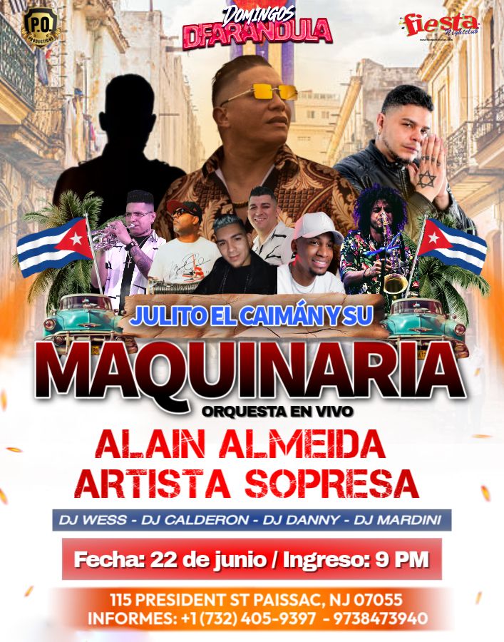 JULITO EL CAIMAN Y SU MAQUINARIA; ORQUESTA EN VIVO. ALAIN ALMEIDA, DJ WESS, DJ CALDERON,DJ DANNY, DJ MARDINI.